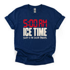 5:00 AM Ice Time Hockey T-Shirt