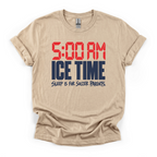 5:00 AM Ice Time Hockey T-Shirt