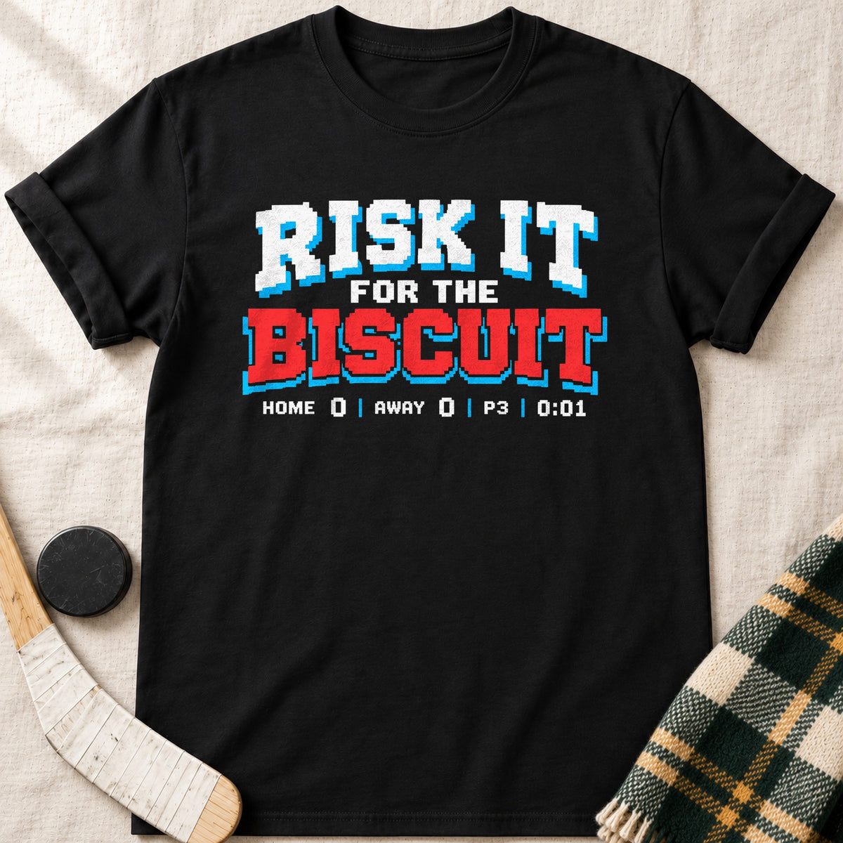 Risk It for the Biscuit Hockey T-Shirt