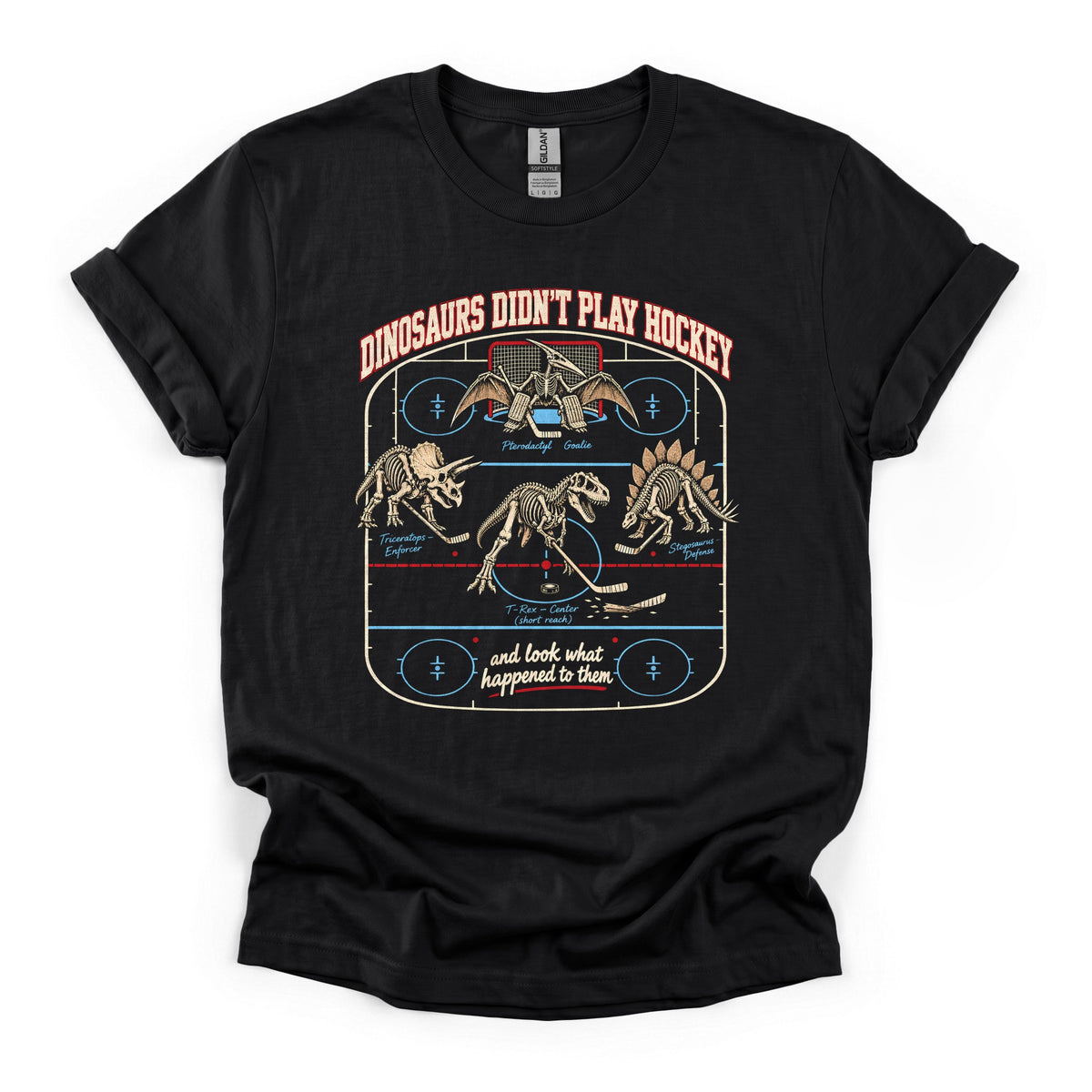 Dinosaurs Didn't Play Hockey T-Shirt