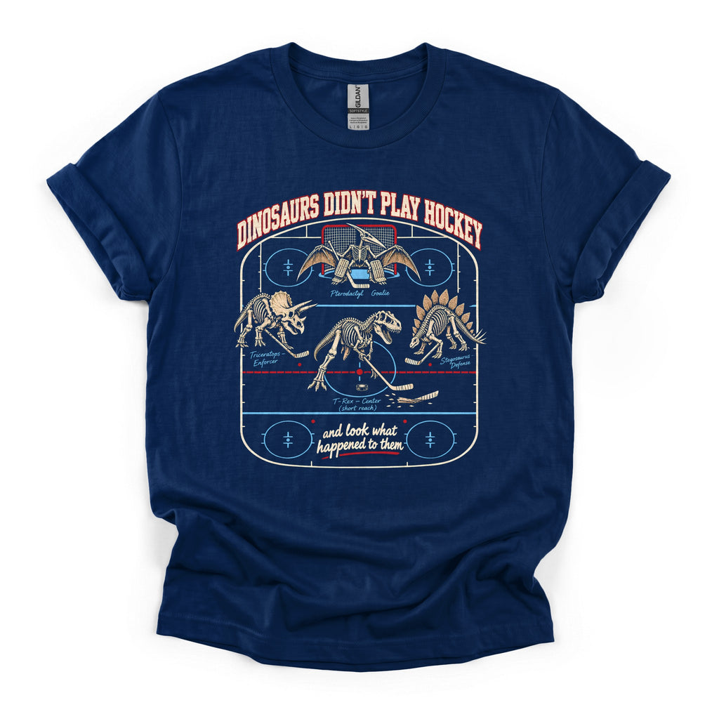Dinosaurs Didn't Play Hockey T-Shirt