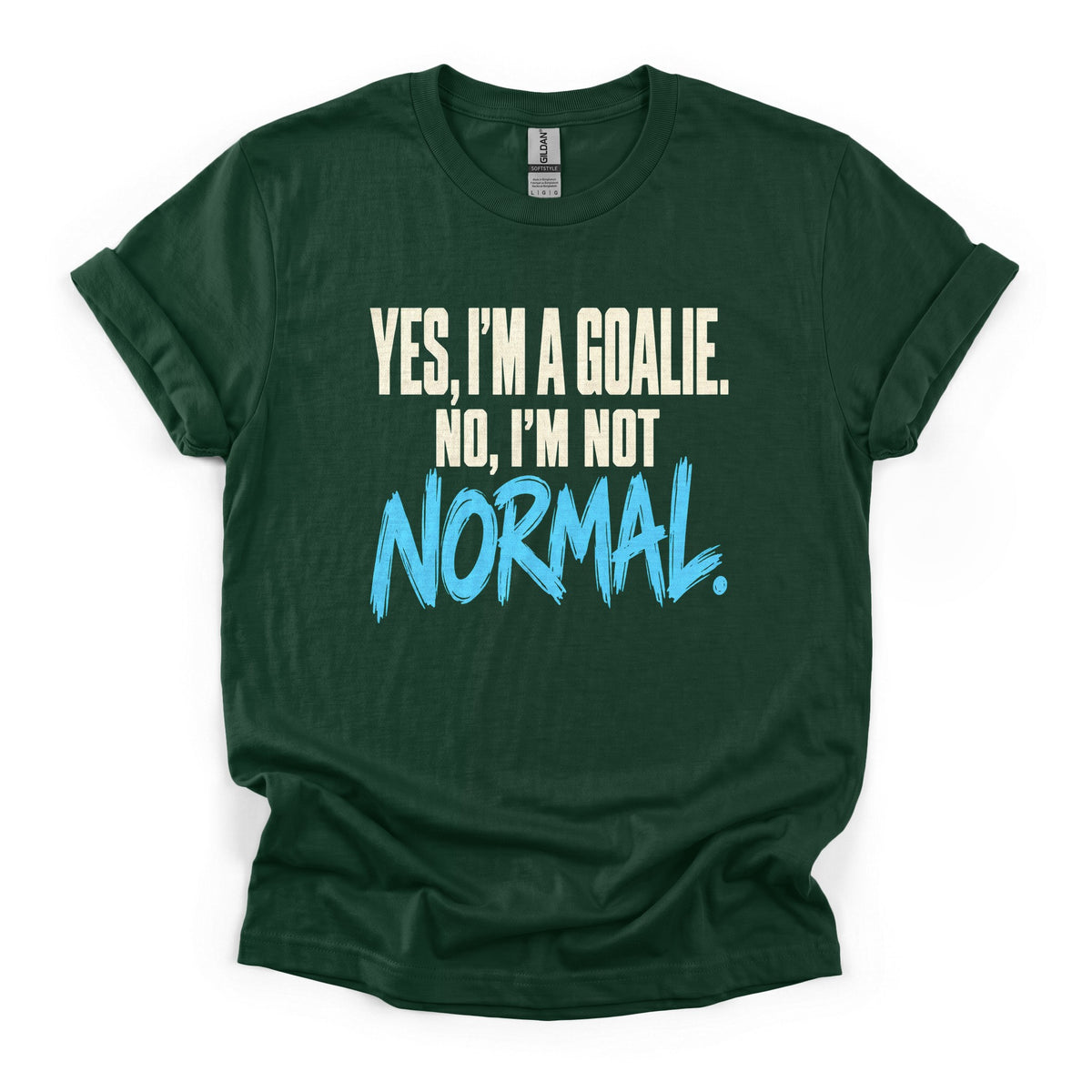 Yes I'm a Goalie, No I'm Not Normal Hockey T-Shirt