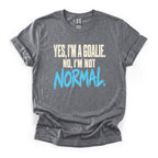 Yes I'm a Goalie, No I'm Not Normal Hockey T-Shirt