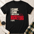 I Came, I Saw, I Smelled His Hockey Bag T-Shirt