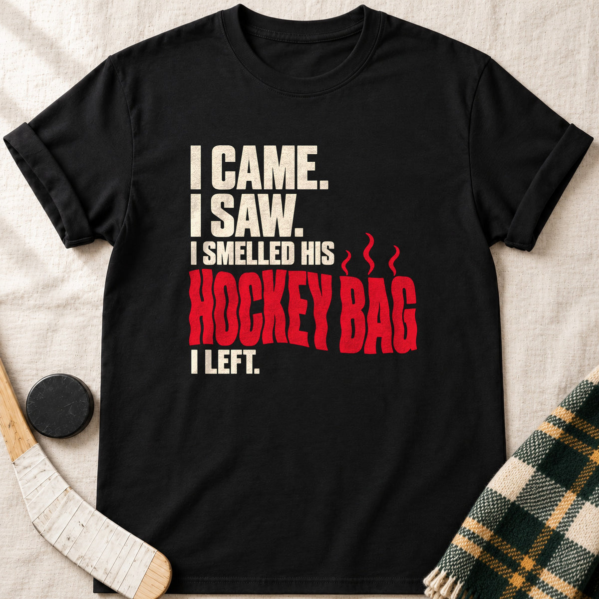 I Came, I Saw, I Smelled His Hockey Bag T-Shirt