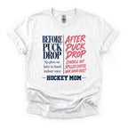 Before and After Puck Drop Hockey Mom T-Shirt
