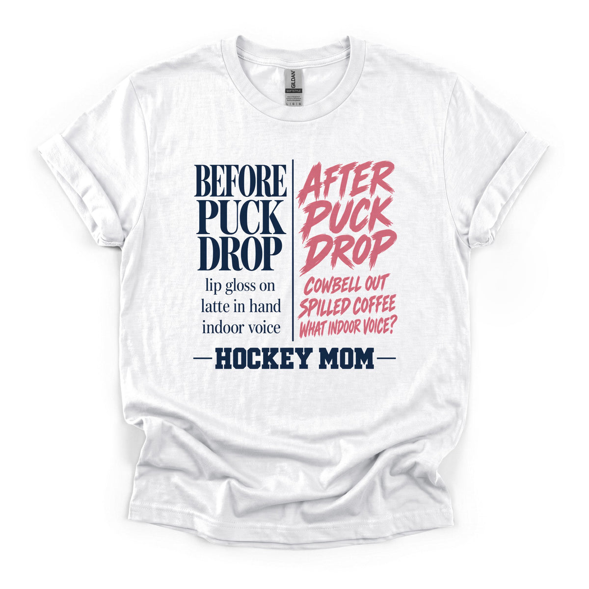 Before and After Puck Drop Hockey Mom T-Shirt