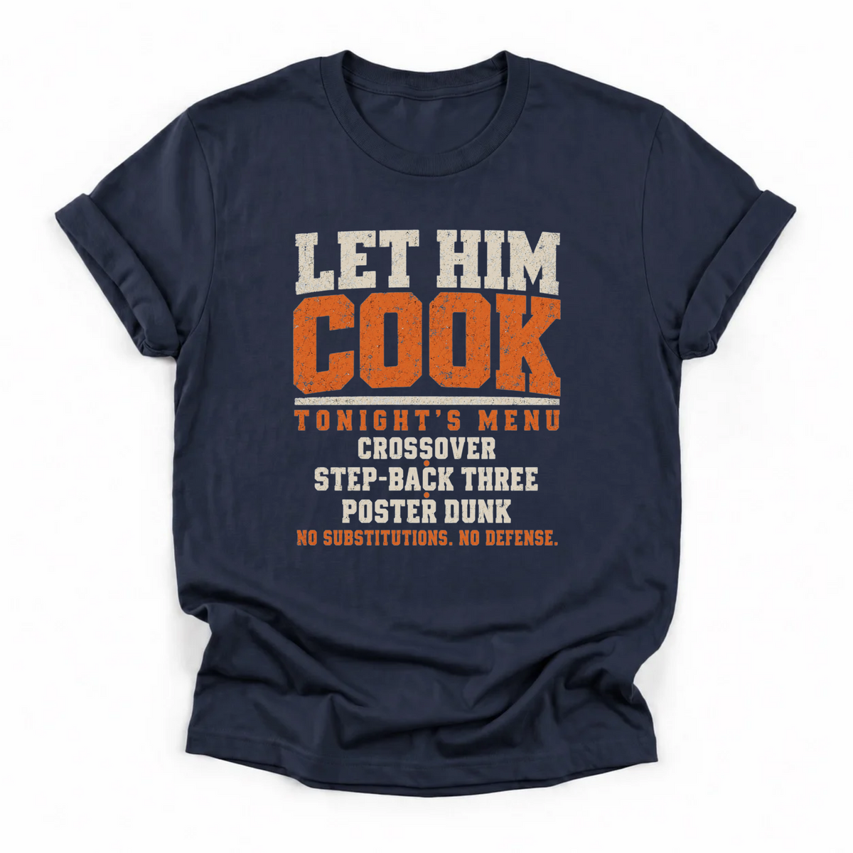 Let Him Cook Basketball T-Shirt
