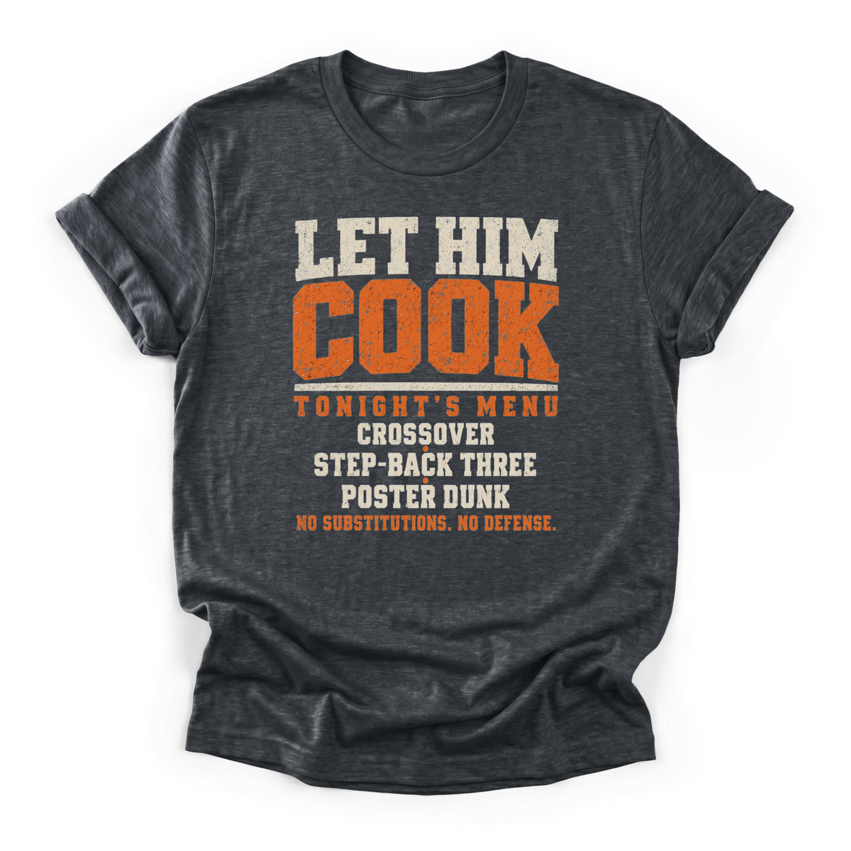 Let Him Cook Basketball T-Shirt
