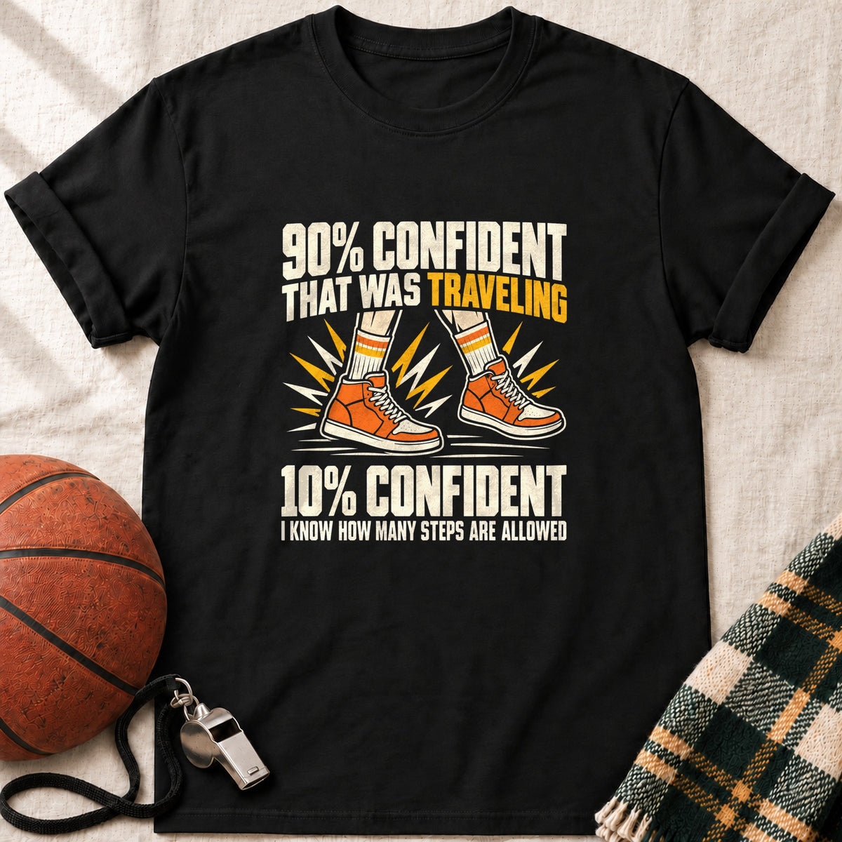 90 Percent Confident That Was Traveling Basketball T-Shirt