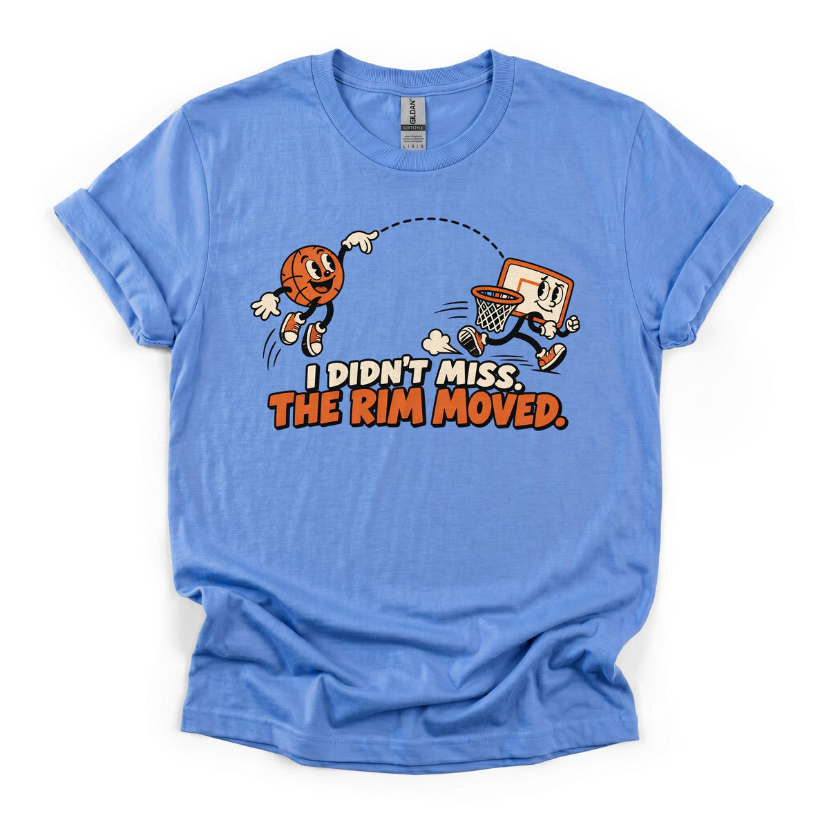 I Didn't Miss, the Rim Moved Basketball T-Shirt