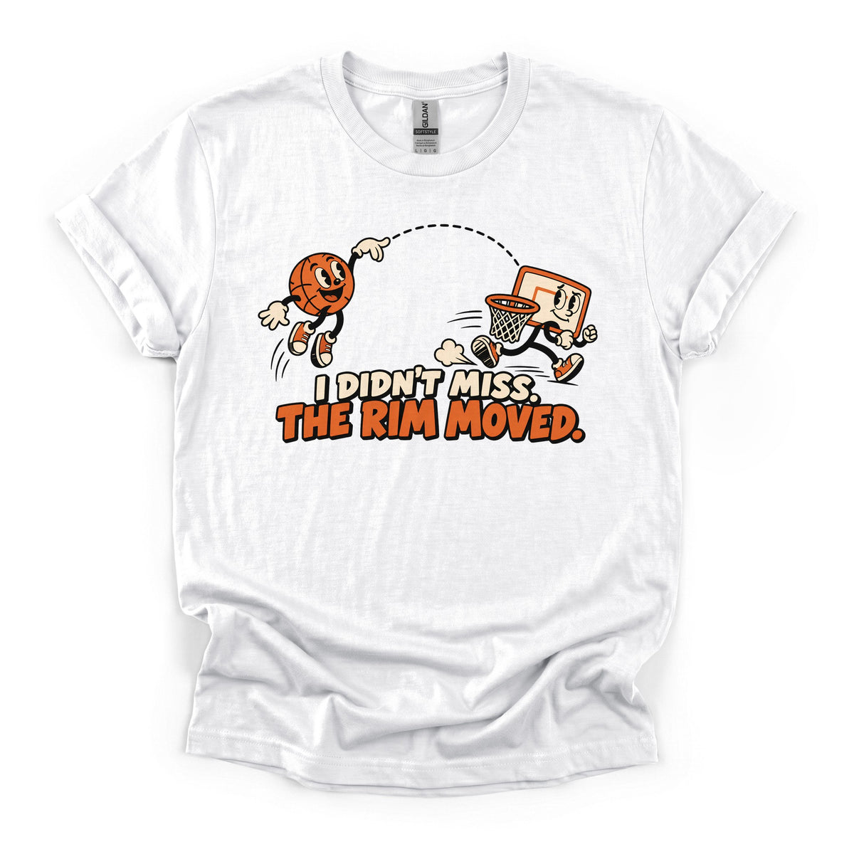 I Didn't Miss, the Rim Moved Basketball T-Shirt