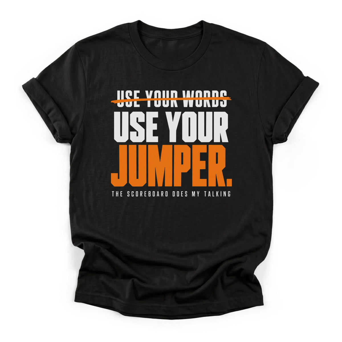 Use Your Jumper Basketball T-Shirt in Black