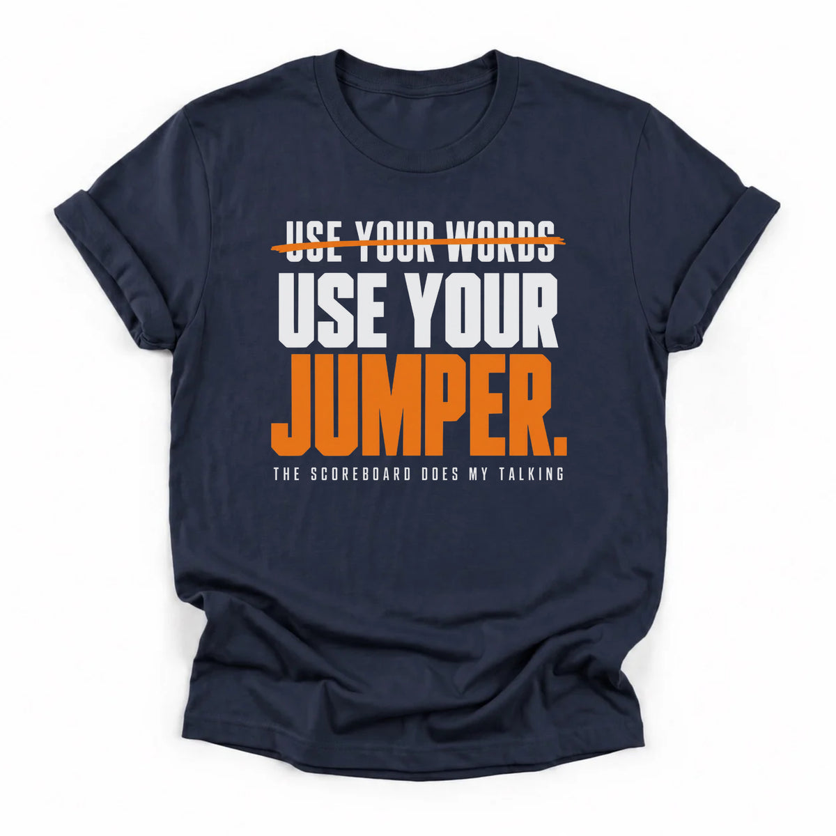 Use Your Jumper Basketball T-Shirt in Navy