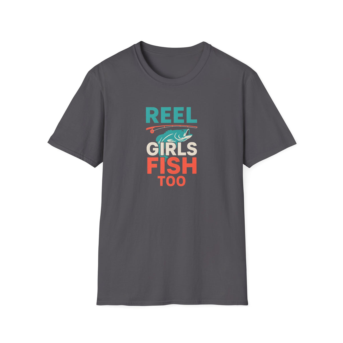 Reel Girls Fish Too T-Shirt