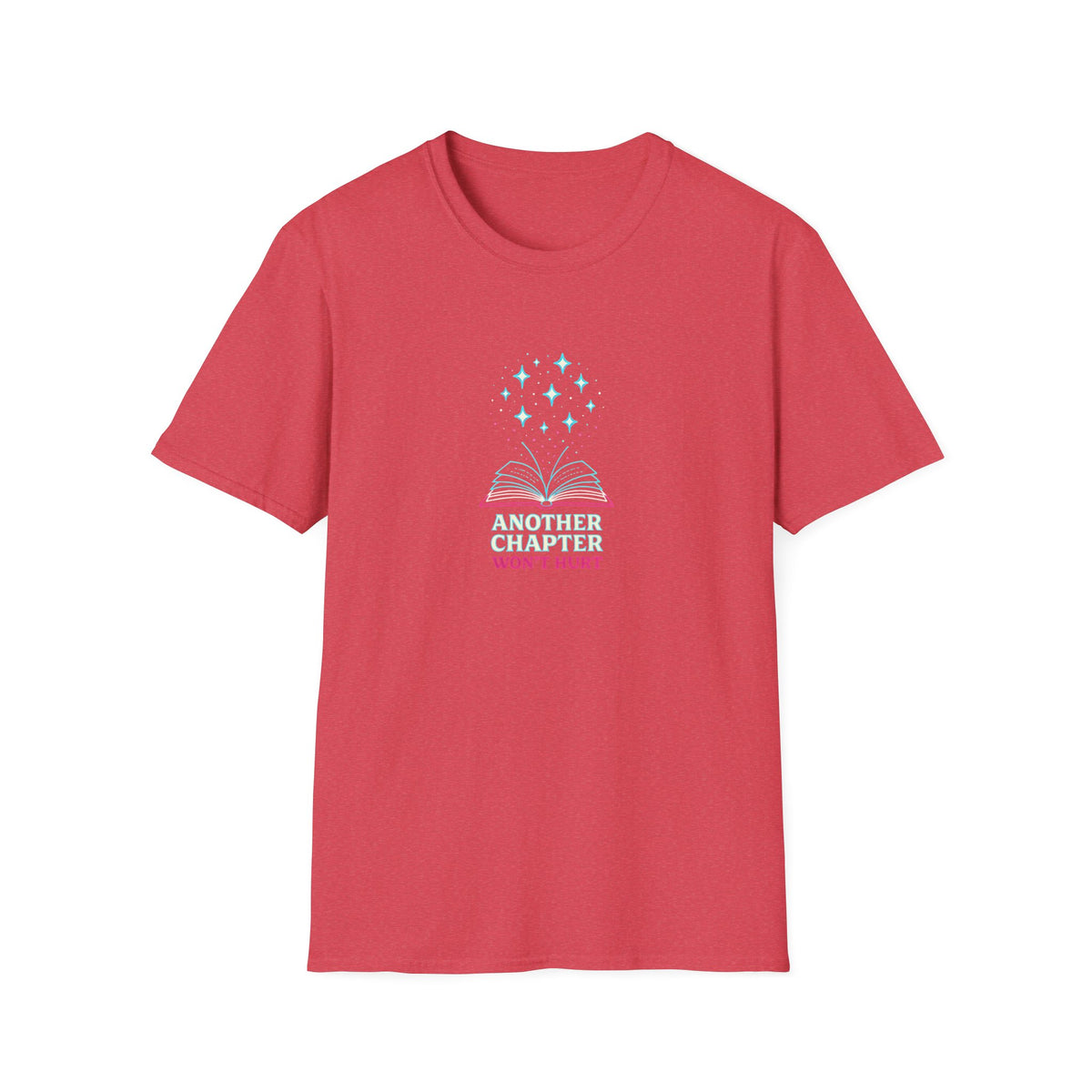 Another Chapter Won't Hurt T-Shirt